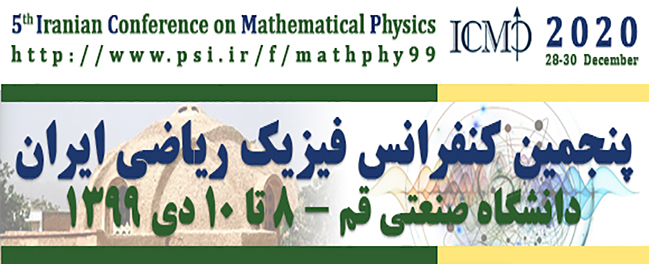 Fifth Conference on Mathematical Physics of Iran, Qom University of Technology